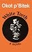 White Teeth by Okot p'Bitek ISBN 996646445X