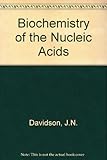 The biochemistry of the nucleic acids