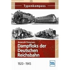 Dampfloks der Deutschen Reichsbahn: 1920-1945 (Typenkompass)