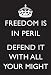 Freedom is in Peril, Defend It With All Your Might (Motivational, Black) Art Poster P...