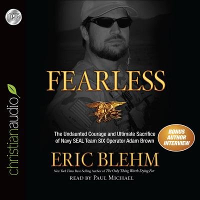 Fearless( The Undaunted Courage and Ultimate Sacrifice of Navy Seal Team Six Operator Adam Brown)[FEARLESS 8D][UNABRIDGED][Compact Disc]