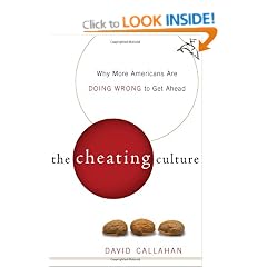 The Cheating Culture: Why More Americans Are Doing Wrong to Get Ahead