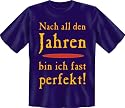 Fun T Shirts " Fast Perfekt !!! " Gr&ouml;&szlig;en S - XXL