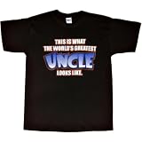 Mens T-Shirt : THIS IS WHAT THE WORLD'S GREATEST UNCLE LOOKS LIKE