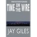 Time on the Wire