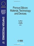 Porous silicon : material, technology and devices : proceedings of Symposium I on Porous Silicon: Material, Technology and Devices of the 1995 E-MRS Spring Conference, Strasbourg, France, May 22-26 19