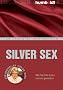 Silver Sex. Wie Sie Ihre Liebe lustvoll genie�en