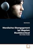 Moralisches Disengagement bei illegalem Musikdownload: Eine Online-Studie (German Edition)