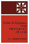 Providence of God  (Studies in Dogmatics Vol 2)