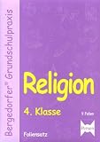 Bergedorfer Grundschulpraxis: Religion 4 - Klasse - Folien - Christian Gauer, Micaela R&ouml;se, Sabine Gr&uuml;nschl&auml;ger-Brenneke, Sabine Gr&uuml;nschl&auml;ger- Brenneke