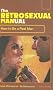 The Retrosexual Manual: How to Be a Real Man