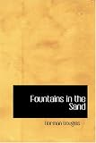 Fountains in the Sand: Rambles Among the Oases of Tunisia
