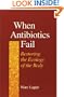 When Antibiotics Fail: Restoring the Ecology of the Body