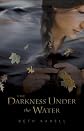 The Darkness Under Water