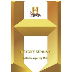 History -- History Sunday Little Ice Age: Big Chill