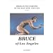 Bruce of Los Angeles: American Photography of the Male Nude 1940-1970: Volume I