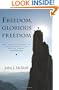 Freedom, Glorious Freedom: The Spiritual Journey to the Fullness of Life for Gays, Lesbians, and Everybody Else