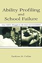Ability Profiling and School Failure: One Child's Struggle to Be Seen As Competent