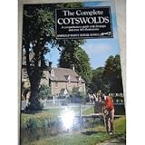 The complete Cotswolds : a comprehensive guide with 26 specially prepared maps and over 350 illustrations
