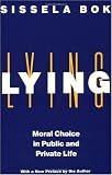Lying: Moral Choice in Public and Private Life