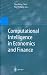 Computational Intelligence in Economics and Finance (Advanced Information Processing)