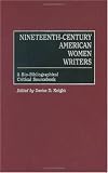 Review Greenwood Press  / Nineteenth-Century American Women Writers: A Bio-Bibliographical Critical Sourcebook