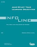Jump-Start Your Learning Objectives (Infoline ASTD)