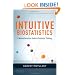 Intuitive Biostatistics: A Nonmathematical Guide to Statistical Thinking