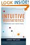 Intuitive Biostatistics: A Nonmathematical Guide to Statistical Thinking