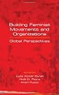 Building Feminist Movements and Organizations: Global Perspectives
