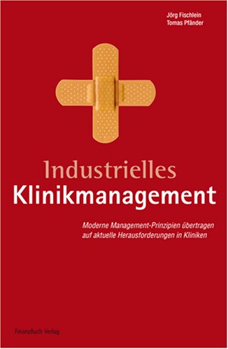 Industrielles Klinikmanagement