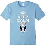 Boston Terrier Dog Keep Calm fun T-Shirt for Ladies and Girl