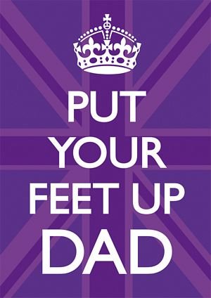 Dean Morris Cards Put your feet up Dad Greeting Card