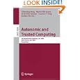 Autonomic and Trusted Computing: 5th International Conference,... by Chunming Rong, Martin Gilje Jaatun, Frode Eika Sandnes, and Laurence Tianruo Yang