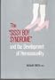 The Sissy Boy Syndrome: The Development of Homosexuality (The Institution for Social and Policy St)