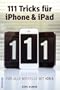 111 Tricks f�r iPhone & iPad