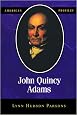 John Quincy Adams (American Profiles)