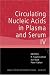Annals of the New York Academy of Sciences, Circulating Nucleic Acids in Plasma and Serum IV (Volume 1075)