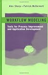 Workflow Modeling: Tools for Process Improvement and Application Development