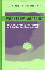 Workflow Modeling: Tools for Process Improvement and Application Development