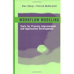Workflow Modeling: Tools for Process Improvement and Application Development
