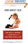 How Babies Talk: The Magic and Mystery of Language in the First Three Years of Life