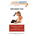 How Babies Talk: The Magic and Mystery of Language in the First Three Years of Life