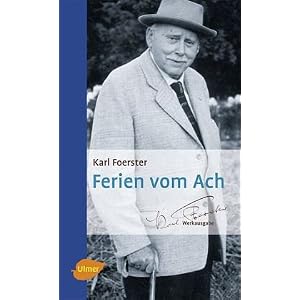Ferien vom Ach - Lebensbetrachtungen eines weisen Gärtners