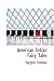 Search : American Indian Fairy Tales