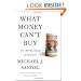 What Money Can't Buy: The Moral Limits of Markets