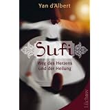 Sufi Weg des Herzens und der Heilungvon "Yan d' Albert"