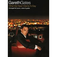 Gareth Gates: What My Heart Wants to Say - Piano, Voice and Guitar