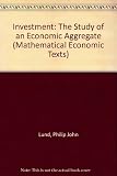 Investment : the study of an economic aggregate