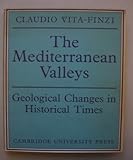The Mediterranean valleys : geological changes in historical times